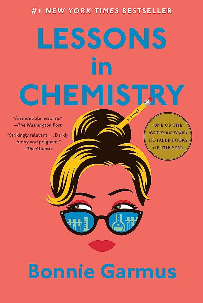 A Review of “Lessons in Chemistry” by Bonnie Garmus