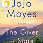 A Story of Strength and Sisterhood in The Giver of Stars by Jojo Moyes