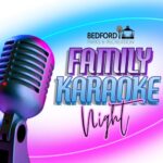 THIS FRIDAY March 14th Sing Your Heart Out at Bedford’s Family Karaoke Night