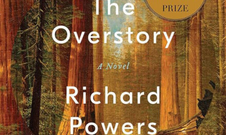 A Rich, Layered Narrative in The Overstory by Richard Powers