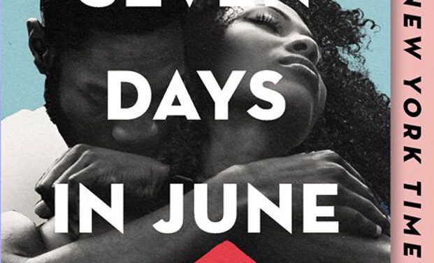 Revisiting Lost Love and Personal Growth in Seven Days in June by Tia Williams