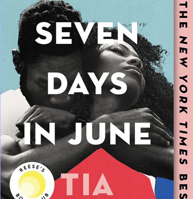 Revisiting Lost Love and Personal Growth in Seven Days in June by Tia Williams