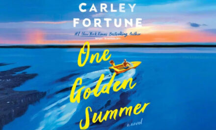 One Golden Summer by Carley Fortune – A Heartwarming Tale of Love and Self-Discovery
