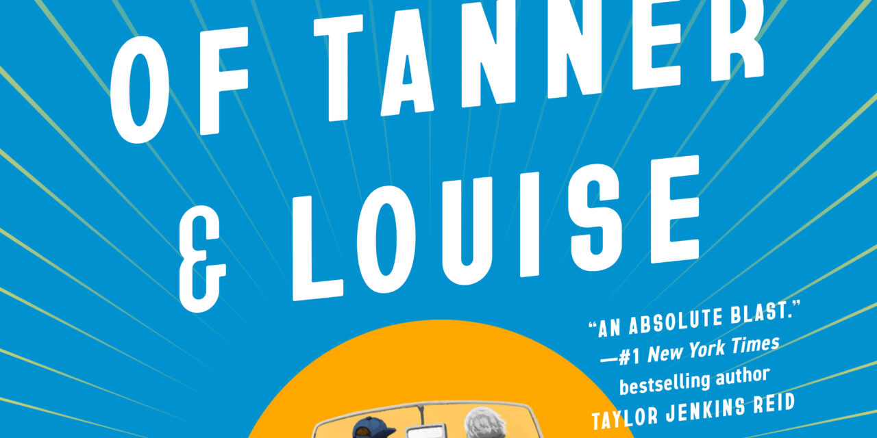 An Unexpected Friendship Takes the Road in “The Mostly True Story of Tanner & Louise”